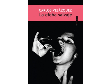 Livro La Efeba Salvaje de Velazquez Carlos (Espanhol)