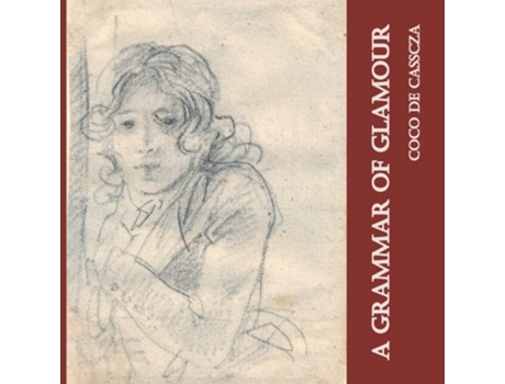 Livro A Grammar of Glamour de Coco de Casscza (Inglês)