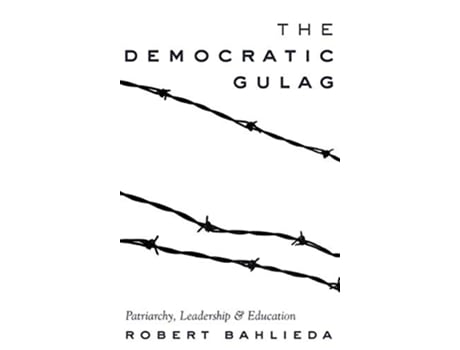 Livro Democratic Gulag de Robert Bahlieda (Inglês - Capa Dura)