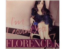 CD Florence K - I'm Leaving You