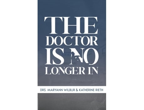 Livro The Doctor is No Longer In de MaryAnn Wilbur (Inglês)