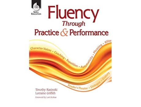 Livro Fluency Through Practice and Performance Building Fluency de Timothy Rasinski e Lorraine Griffith (Inglês)