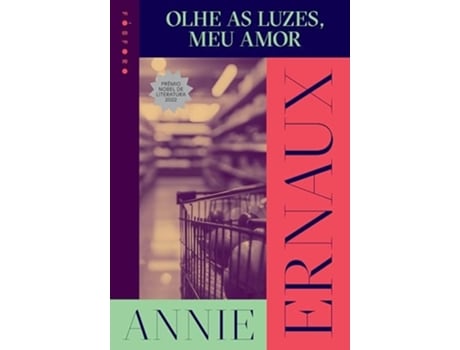 Livro Olhe As Luzes, Meu Amor De Annie Ernaux (português)