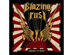 CD Blazing Rust - Armed To Exist