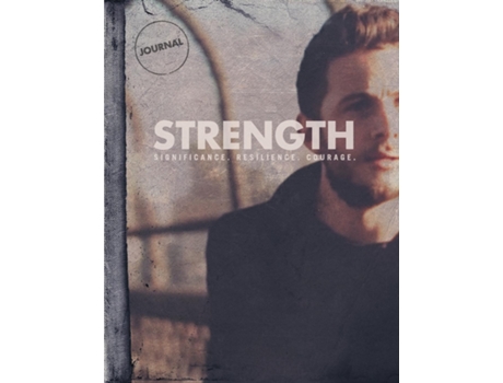 Livro Strength Student Journal V4 Significane. Resilience. Courage. De Hillsong Music & E Resources (inglês)