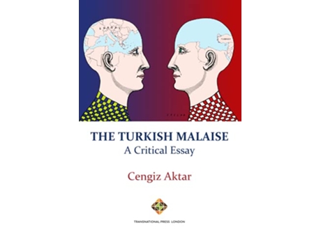Livro The Turkish Malaise A Critical Essay Mediterranean Politics de Cengiz Aktar (Inglês)