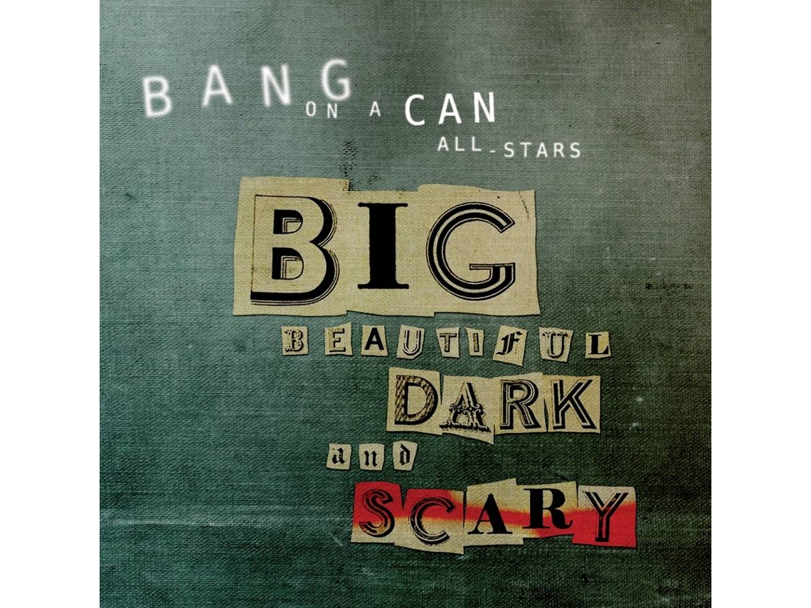 CD Bang On A Can All-Stars - Big Beautiful Dark And Scary