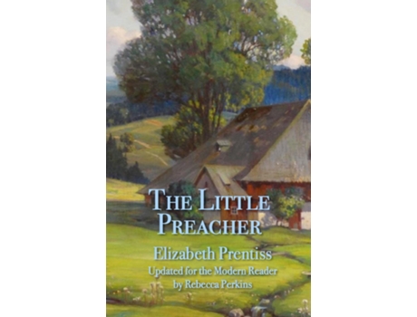 Livro The Little Preacher de Elizabeth P Prentiss (Inglês)