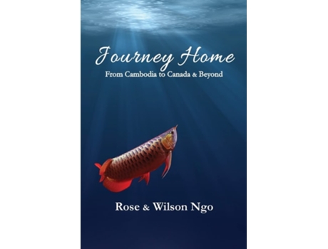 Livro Journey Home de Rose Ngo e Wilson Ngo (Inglês)