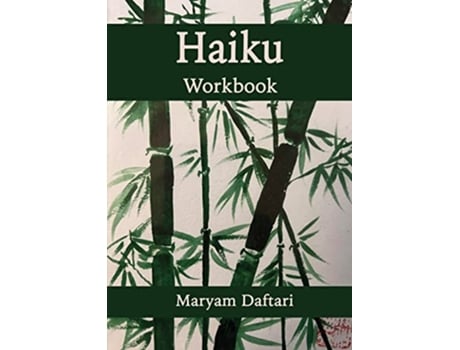 Livro Haiku Workbook de Maryam Daftari (Inglês)