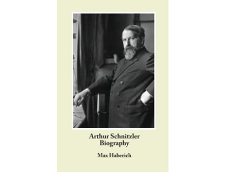 Livro Arthur Schnitzler Biography De Max Haberich (inglês)