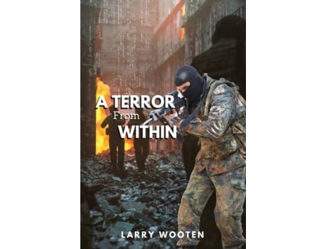 Livro A Terror from Within de Larry Wooten (Inglês)