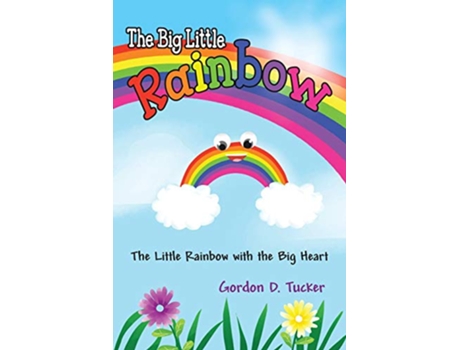 Livro The Big Little Rainbow de Gordon D Tucker (Inglês)