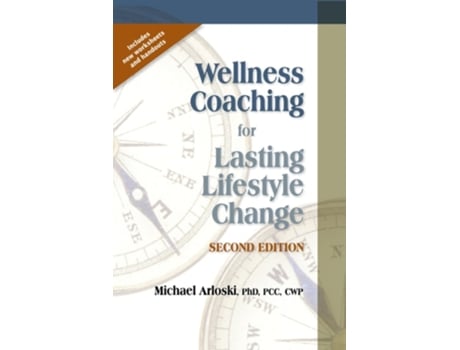Livro Wellness Coaching for Lasting Lifestyle Change de Michael Arloski (Inglês)