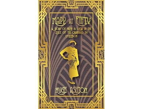 Livro Mapp at Fifty A Story of Mapp Lucia in the Style of the Originals by EFBenson Mapp and Lucia de Hugh Ashton (Inglês)