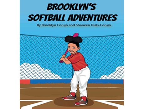 Livro Brooklyn Softball Adventures de Brooklyn Corujo e Shaneen Dials-Corujo (Inglês - Capa Dura)