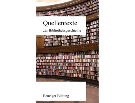 Livro Quellentexte Zur Bibliotheksgeschichte De Sine Nomine (inglês)