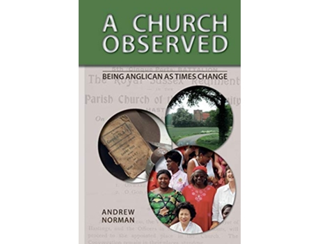 Livro A Church Observed Being Anglican As Times Change de Andrew Norman (Inglês)