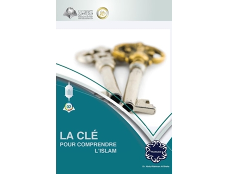 Livro La Clé Pour Comprendre Lislam De Abd Ar-rahman Ash-sheha (francês)