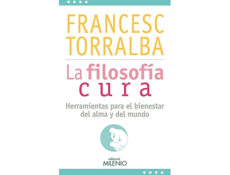 Livro La Filosofía Cura de Francesc Torralba Rosello