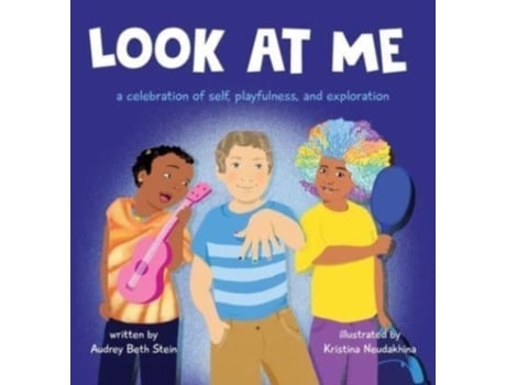Livro Look at Me: a celebration of self, playfulness, and exploration Audrey Beth Stein (Inglês)