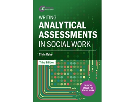 Livro Writing Analytical Assessments in Social Work de Chris Dyke (Inglês)