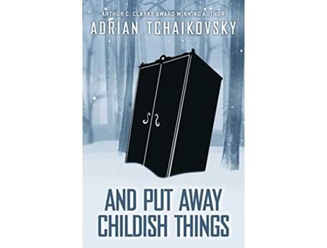 Livro And Put Away Childish Things de Adrian Tchaikovsky (Inglês - Capa Dura)