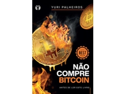 Livro Não compre Bitcoin de Yuri Palheiros (Português (Brasil)