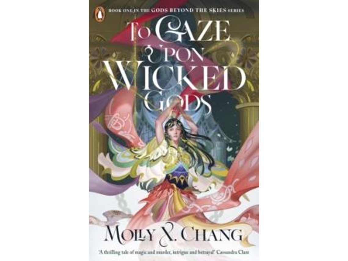 Livro To Gaze Upon Wicked Gods De Molly X Chang (inglês)