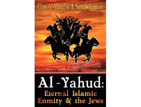 Livro AlYahud Eternal Islamic Enmity and the Jews de Elias AlMaqdisi Sam Solomon (Inglês)