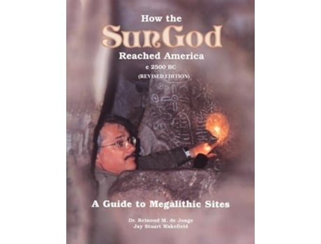 Livro How the SunGod Reached America de Jay Stuart Wakefield (Inglês)