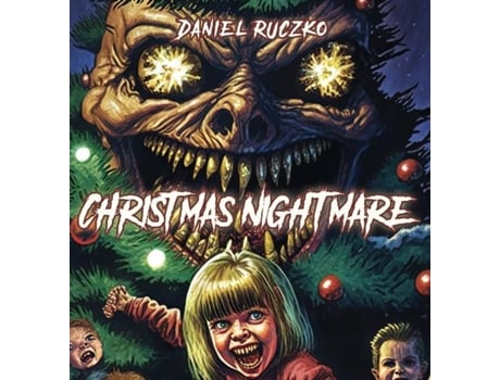 Livro Christmas Nightmare De Daniel Ruczko (inglês)