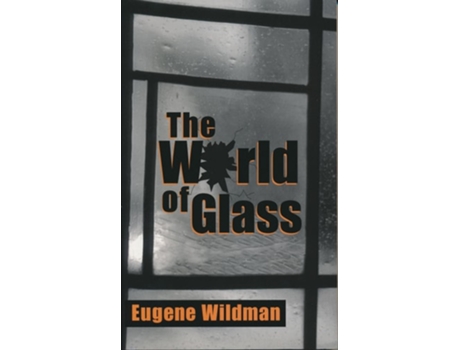 Livro The World Of Glass de Eugene Wildman (Inglês - Capa Dura)