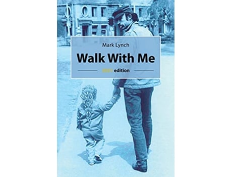 Livro Walk With Me de Mark Lynch (Inglês)