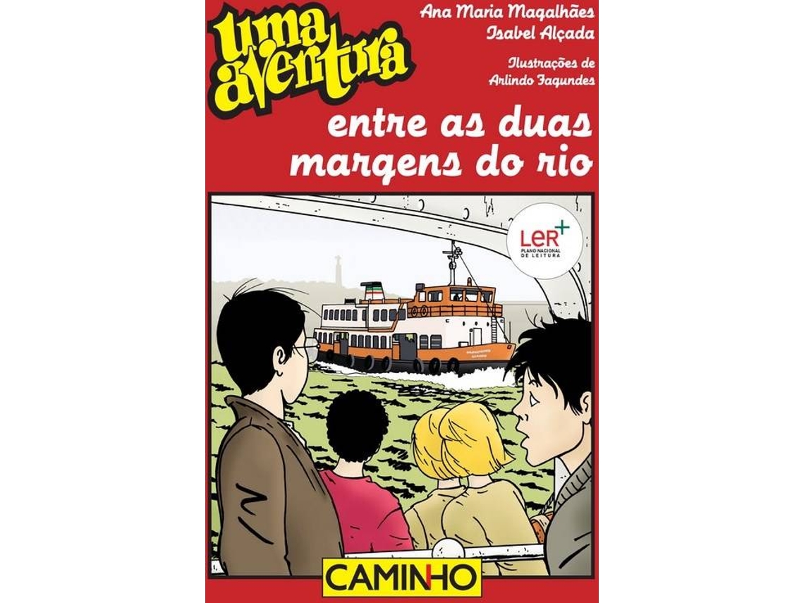 Livro Uma Aventura Entre as Duas Margens do Rio de Ana Maria Magalhães e Isabel Alçada (Português)