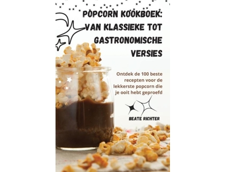 Livro Popcorn kookboek Van klassieke tot gastronomische versies de Beate Richter (Inglês)
