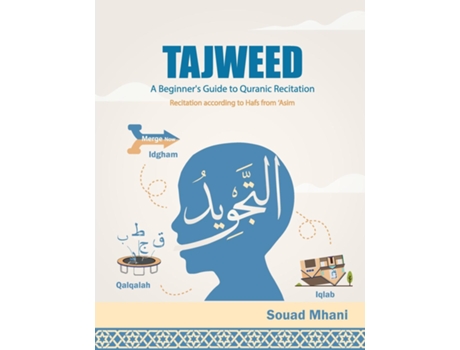 Livro Tajweed A Beginners Guide to Quranic Recitation de Souad Mhani (Inglês)
