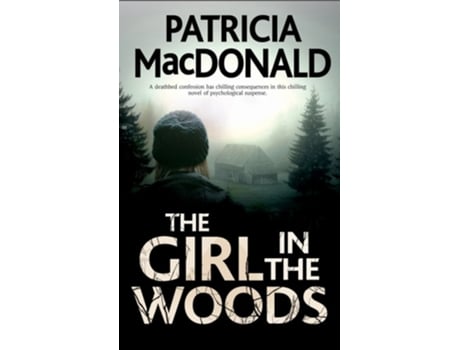 Livro The Girl in The Woods de Patricia Macdonald (Inglês - Capa Dura)