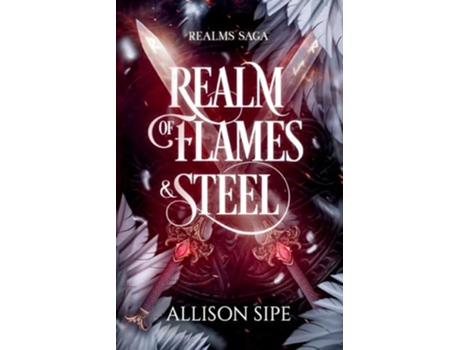 Livro Realm of Flames amp Steel de Allison Sipe (Inglês)