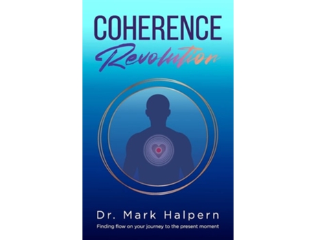 Livro Coherence Revolution De Mark Halpern (inglês - Capa Dura)