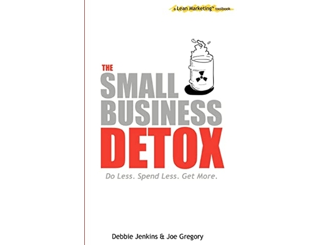 Livro The Small Business Detox a Lean Marketing toolbook de Joe Gregory Debbie Jenkins (Inglês)