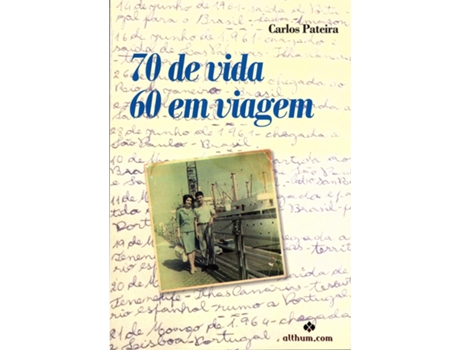 Livro 70 Anos de Vida, 60 em Viagem .