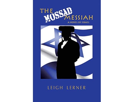 Livro The Mossad Messiah a novel of Israel de Leigh Lerner (Inglês)