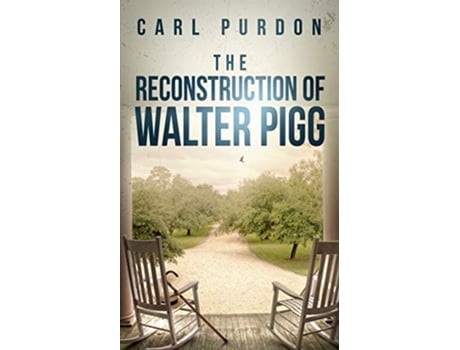 Livro The Reconstruction Of Walter Pigg de Carl Purdon (Inglês)