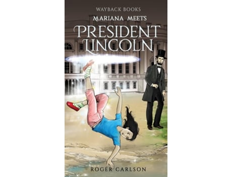 Livro Mariana Meets President Lincoln De Roger L Carlson (inglês)