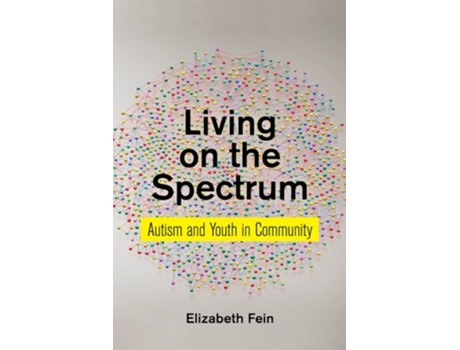 Livro Living On The Spectrum De Elizabeth Fein (inglês - Capa Dura)