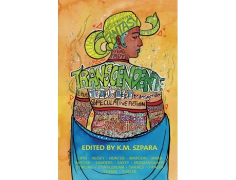 Livro Transcendent The Years Best Transgender Speculative Fiction De Nino Cipri, Jack Hollis Marr Et Al. (inglês)