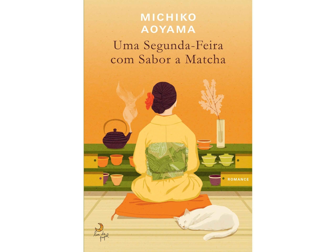 Uma Segunda-feira Com Sabor A Matcha De Michiko Aoyama
