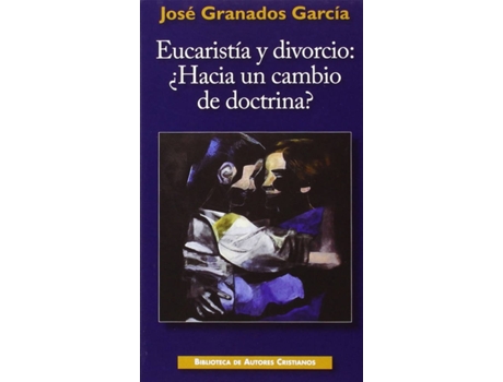 Livro Eucaristía Y Divorcio: ¿Hacia Un Cambio De Doctrina? de Carlos Granados García (Espanhol)