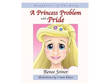 Livro Daughters Of The King A Princess Problem With Pride De Renee Joiner (inglês)